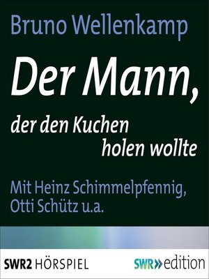 cover image of Der Mann, der den Kuchen holen wollte